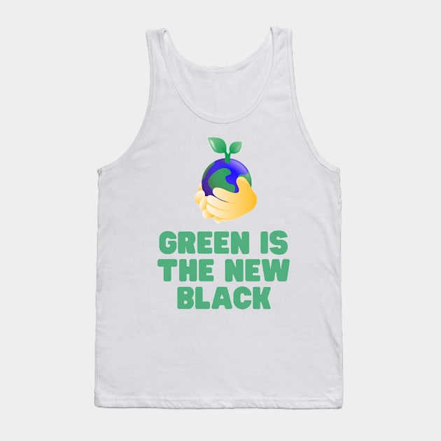 Green is the new black Tank Top by honeythief